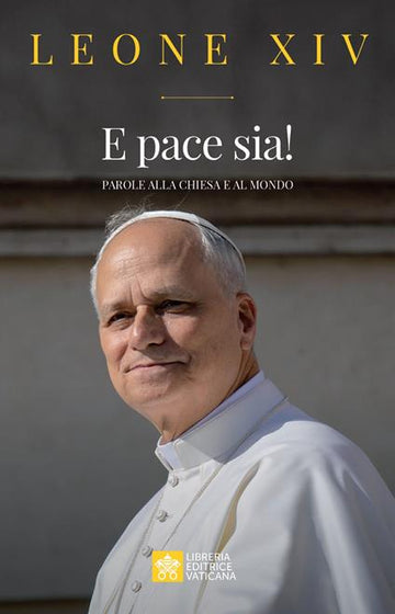 E pace sia di Papa Leone XIV