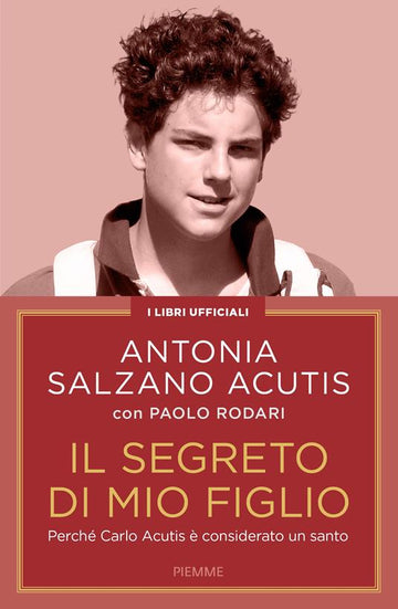 Il segreto di mio figlio di Antonia Salzano Acutis