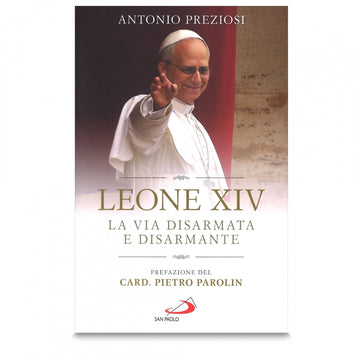 La via disarmata e disarmante di Papa Leone XIV