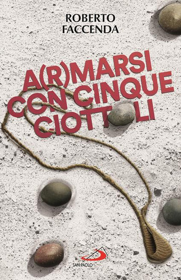 A(r)marsi di cinque ciottoli Don Roberto Faccenda
